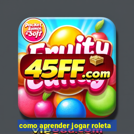 como aprender jogar roleta